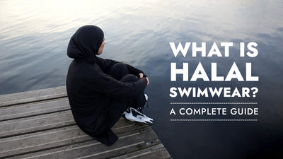 What Is Halal Swimwear? A Complete Guide for Muslim Men and Women